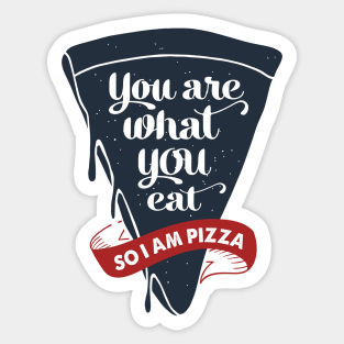 Hand Drawn Pizza Slice. You are what you eat. So, I am a pizza. Lettering Sticker